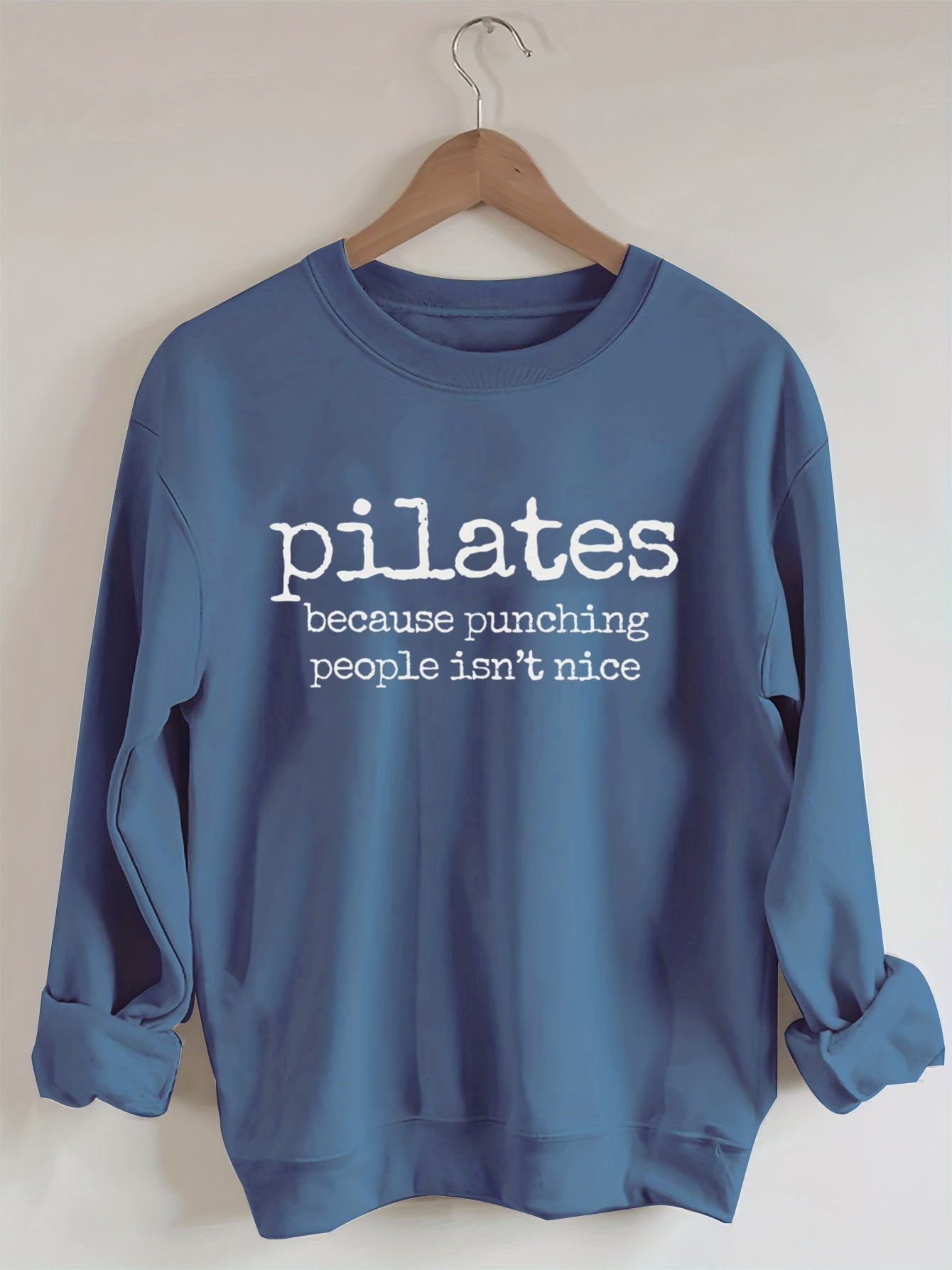 Pilates Because Punching People Isnt Nice Sweatshirt
