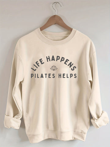 Life Happens Pilates Helps Sweatshirt