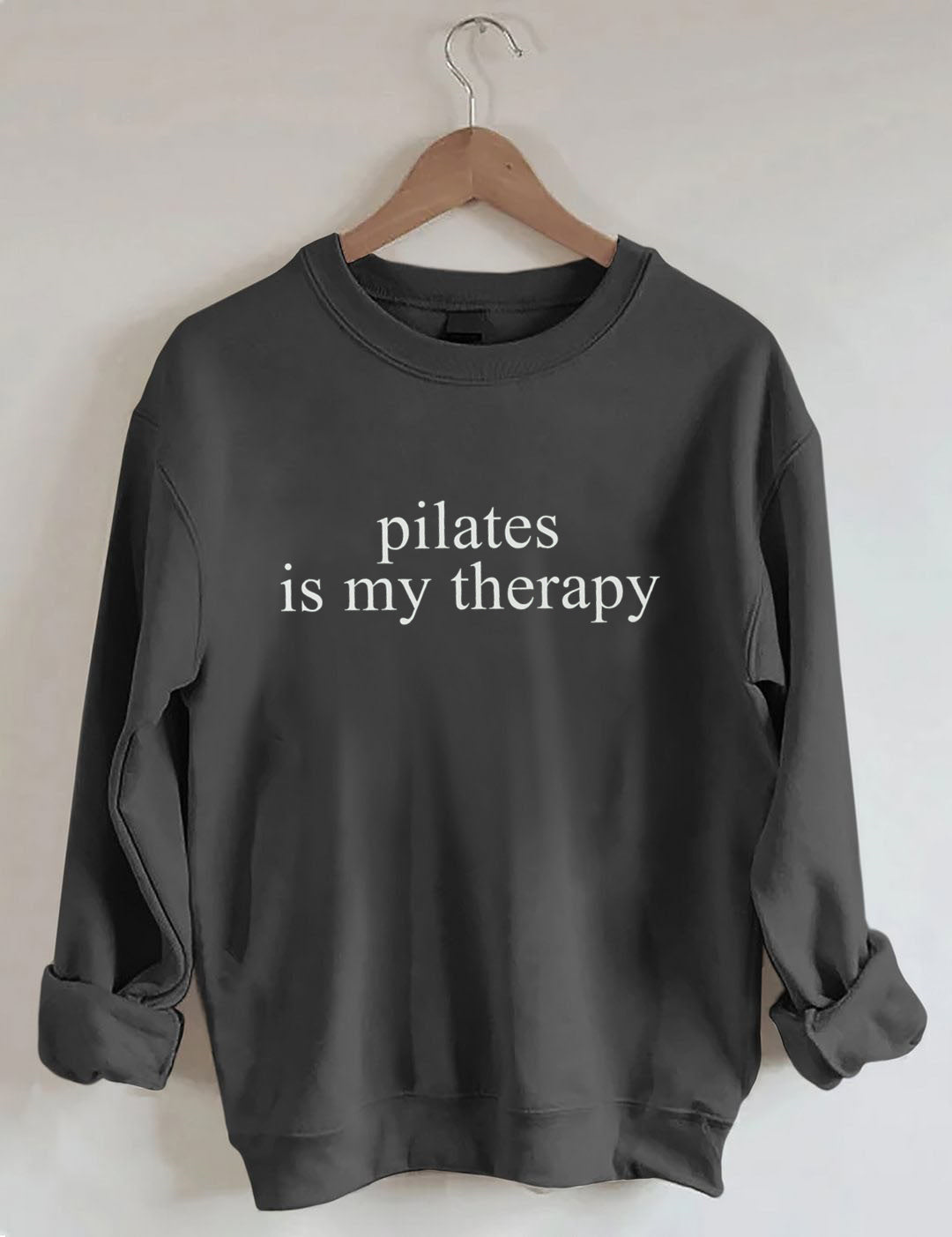 Pilates Is My Therapy Sweatshirt