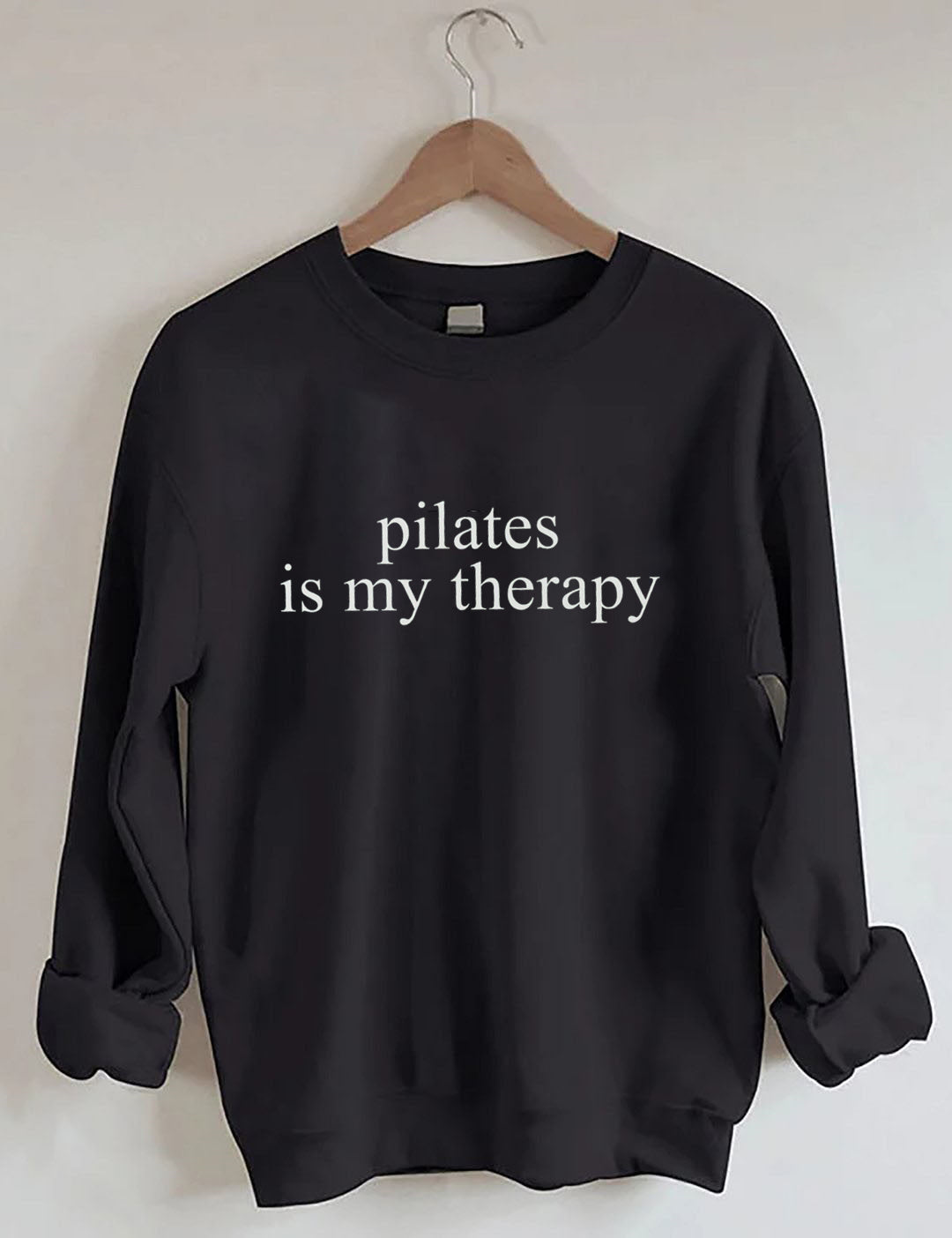 Pilates Is My Therapy Sweatshirt
