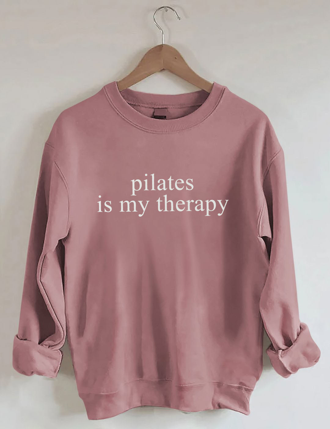 Pilates Is My Therapy Sweatshirt