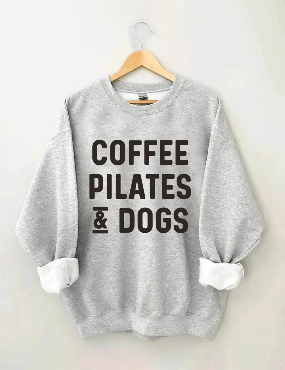 Coffee Pilates And  Dogs Sweatshirt