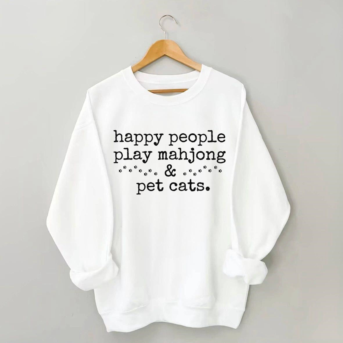 Happy People Play Mahjong & Pet Cats  Sweatshirt