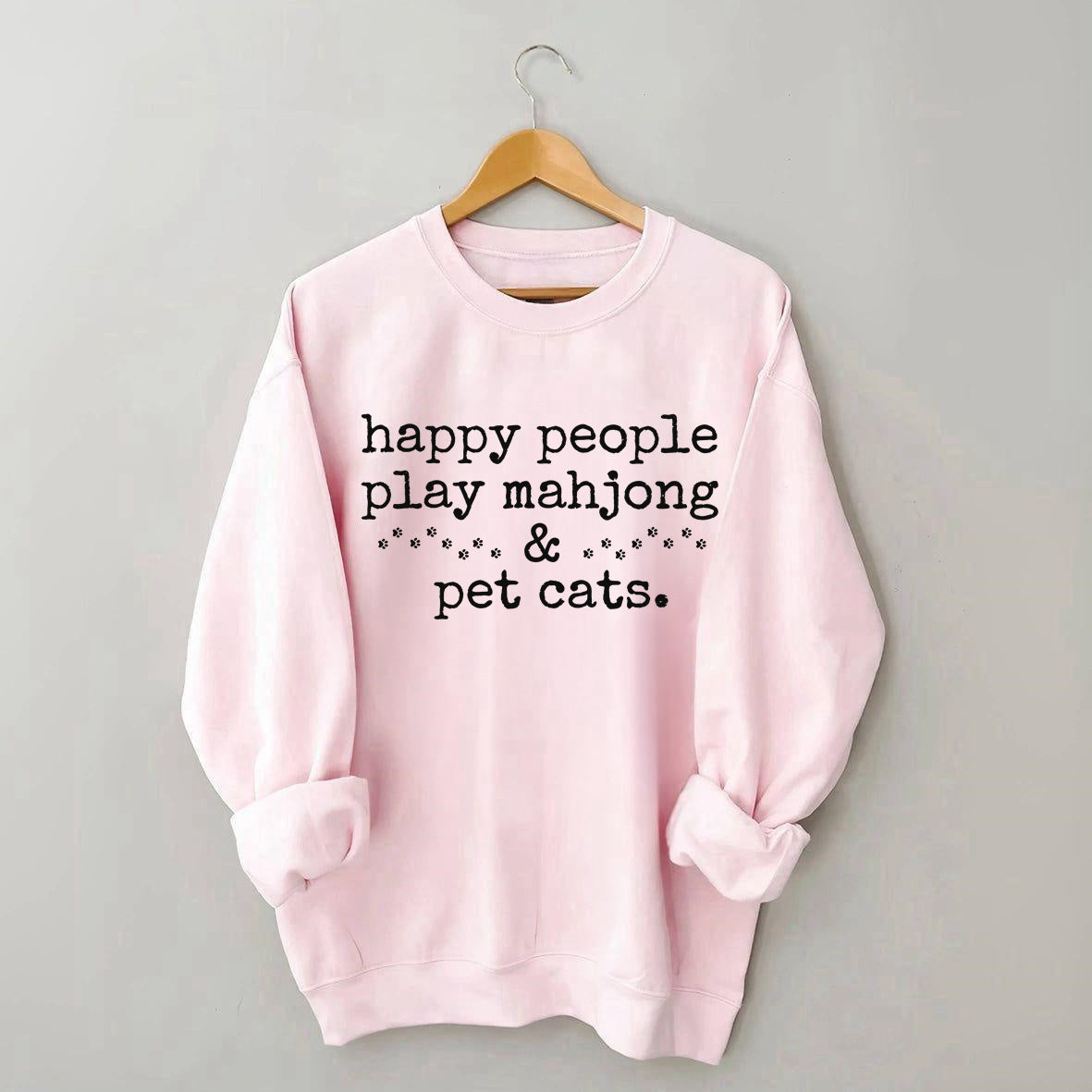 Happy People Play Mahjong & Pet Cats  Sweatshirt
