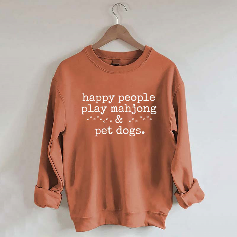 Happy People Play Mahjong&Pet Dogs Sweatshirt