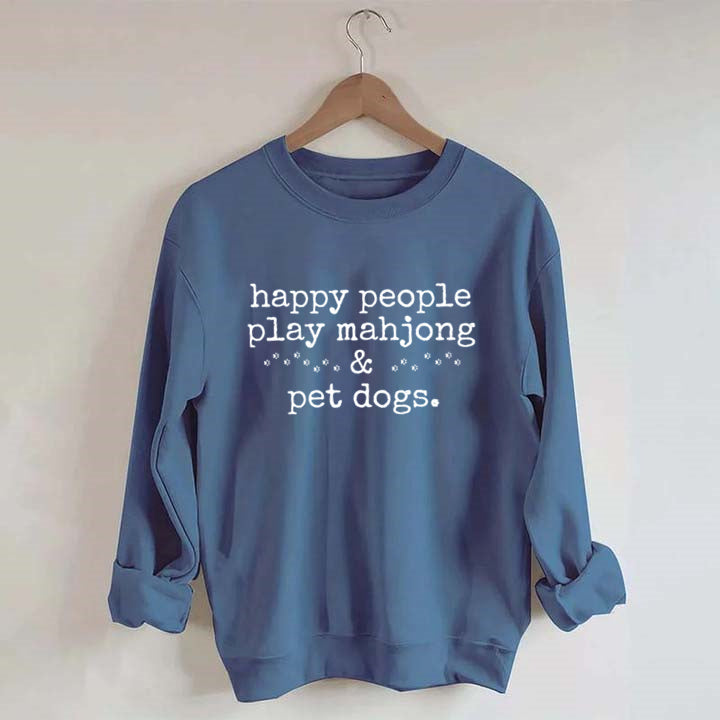 Happy People Play Mahjong&Pet Dogs Sweatshirt