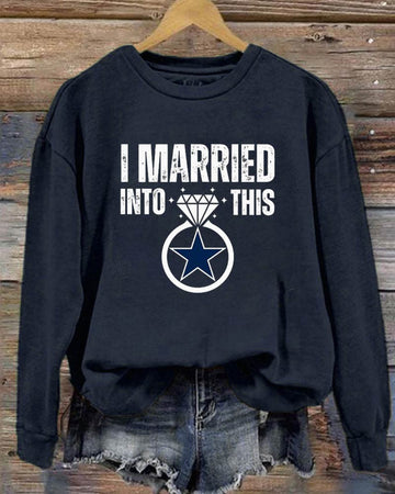 I Married into This Dallas Cowboys Crewneck Sweatshirt