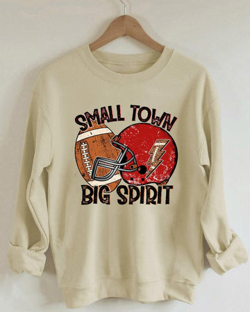 Small Town Big Spirit Sweatshirt