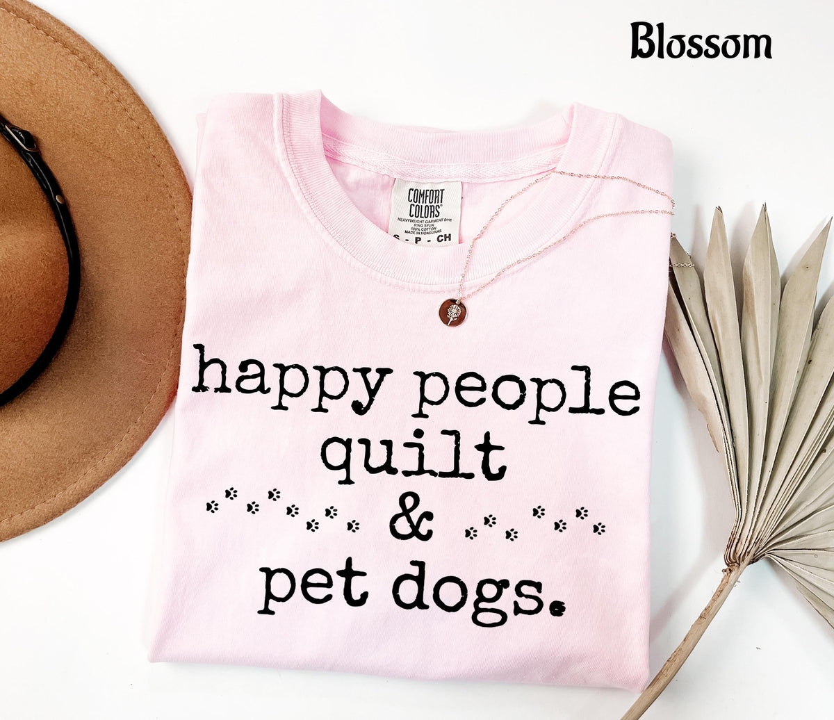 Comfort Colors Happy People Quilt  & Pet Dogs T-Shirt